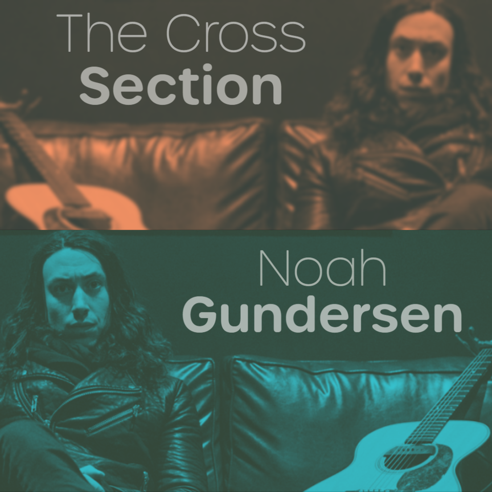 The Cross Section: Noah Gundersen