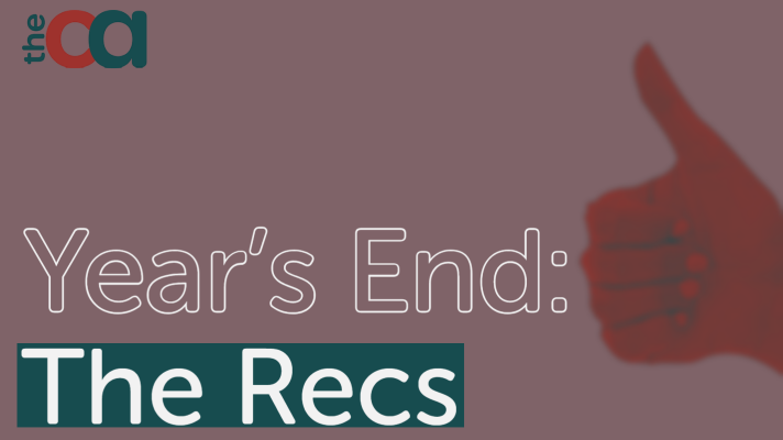 Year's End: The Recs